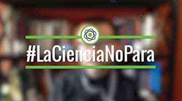 Iniciamos la campaña #LaCienciaNoPara